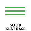 Solid Slat Base